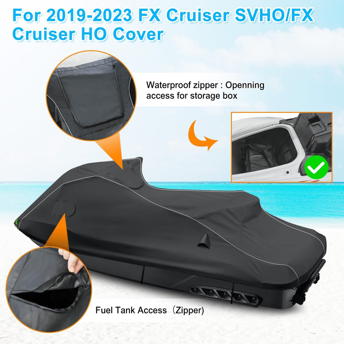 Custom Jet Ski cover for 2019-2023 FX Cruiser models featuring a fuel tank access zipper and a waterproof zipper for storage box access.