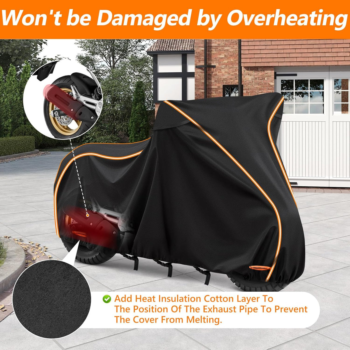 Motorcycle cover with a built-in heat insulation cotton layer designed to protect the fabric from melting against a hot exhaust pipe.